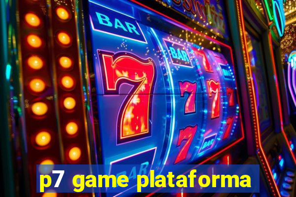 p7 game plataforma